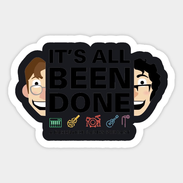 It's All Been Done Logo Sticker by itsallbeendonepodcast